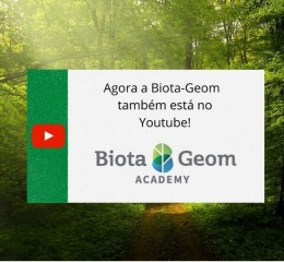 BIOTA-GEOM agora no  Youtube com o Canal BIOTA-GEOM ACADEMY