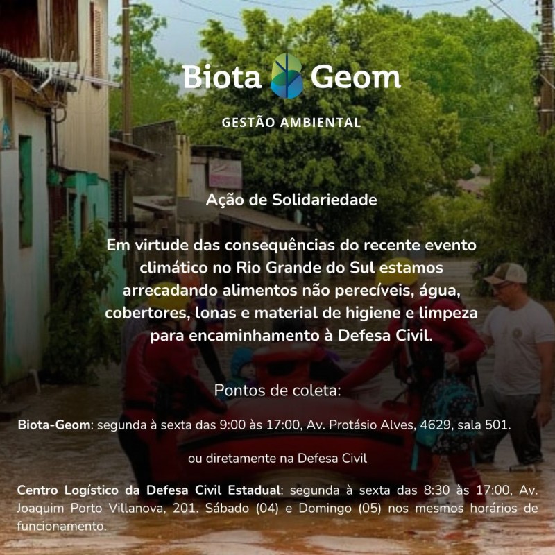 Ação de Solidariedade: BiotaGeom Mobiliza Ajuda para Vítimas das Enchentes no Rio Grande do Sul