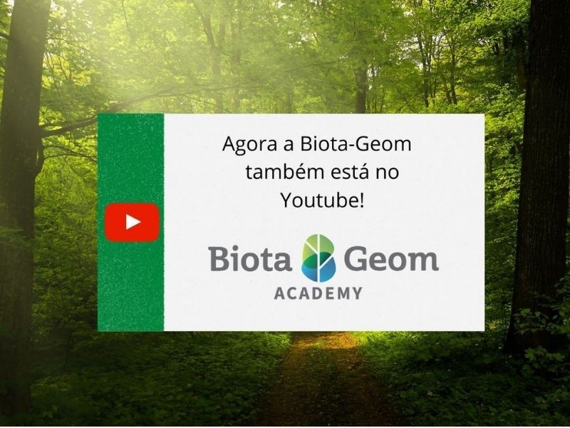 BIOTA-GEOM agora no  Youtube com o Canal BIOTA-GEOM ACADEMY